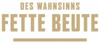 DES WAHNSINNS FETTE BEUTE GmbH